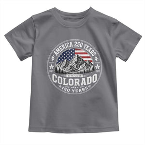 Colorado 150 America 250 Years Toddler T Shirt Colorado Sesquicentennial Anniversary 1876 2026