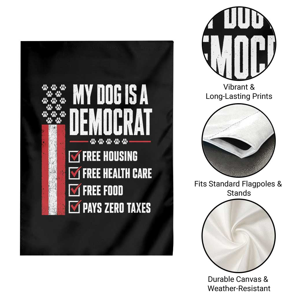 My Dog Is A Democrat Garden Flag Funny Political Dog Owner