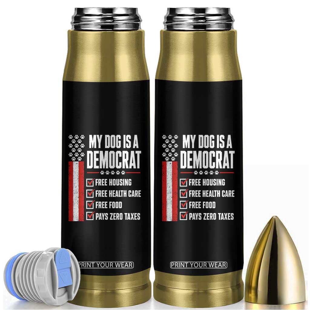 My Dog Is A Democrat Bullet Tumbler Funny Political Dog Owner