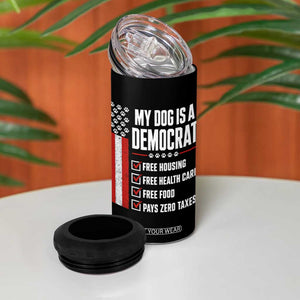 My Dog Is A Democrat 4 in 1 Can Cooler Tumbler Funny Political Dog Owner
