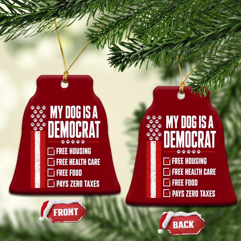 My Dog Is A Democrat Ceramic Ornament Funny Political Dog Owner