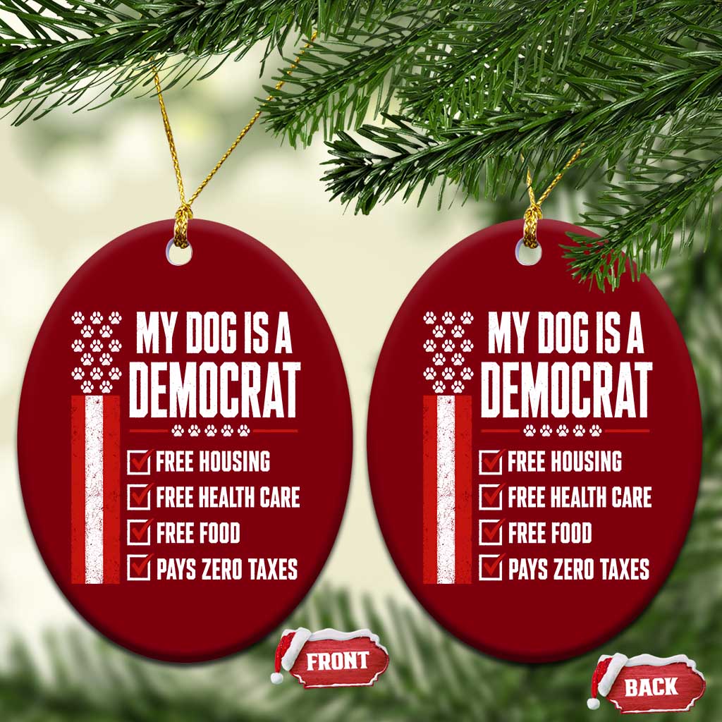 My Dog Is A Democrat Ceramic Ornament Funny Political Dog Owner