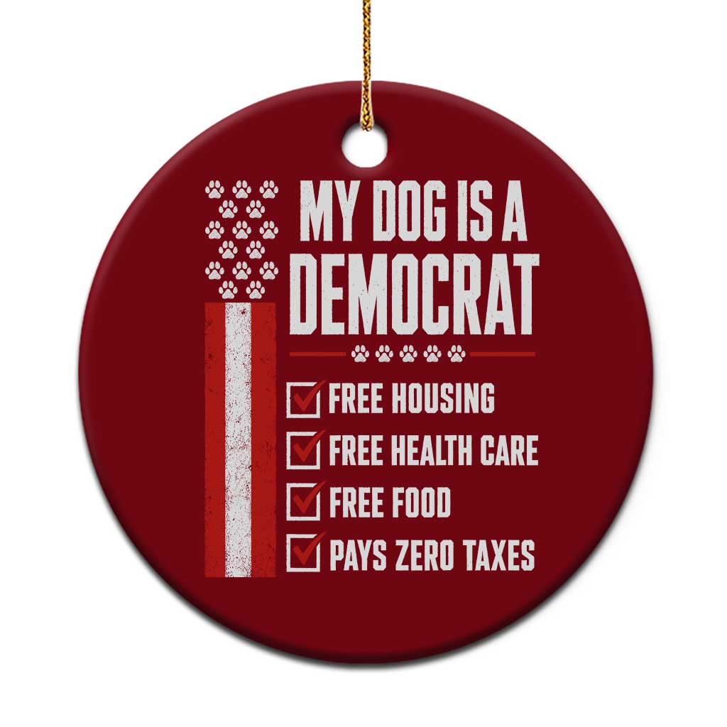 My Dog Is A Democrat Ceramic Ornament Funny Political Dog Owner TS11 1pc Red Print Your Wear