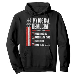 My Dog Is A Democrat Hoodie Funny Political Dog Owner