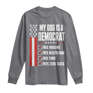 My Dog Is A Democrat Long Sleeve Shirt Funny Political Dog Owner