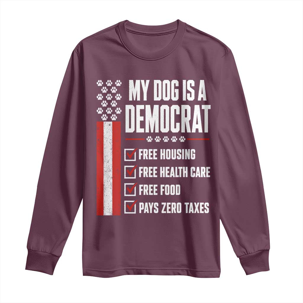 My Dog Is A Democrat Long Sleeve Shirt Funny Political Dog Owner