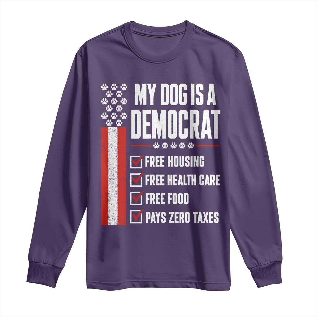 My Dog Is A Democrat Long Sleeve Shirt Funny Political Dog Owner