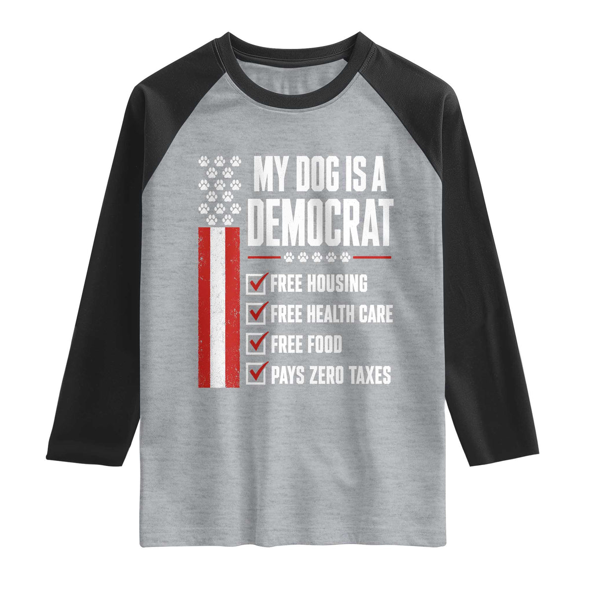 My Dog Is A Democrat Raglan Shirt Funny Political Dog Owner