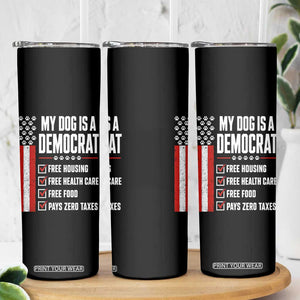 My Dog Is A Democrat Skinny Tumbler Funny Political Dog Owner