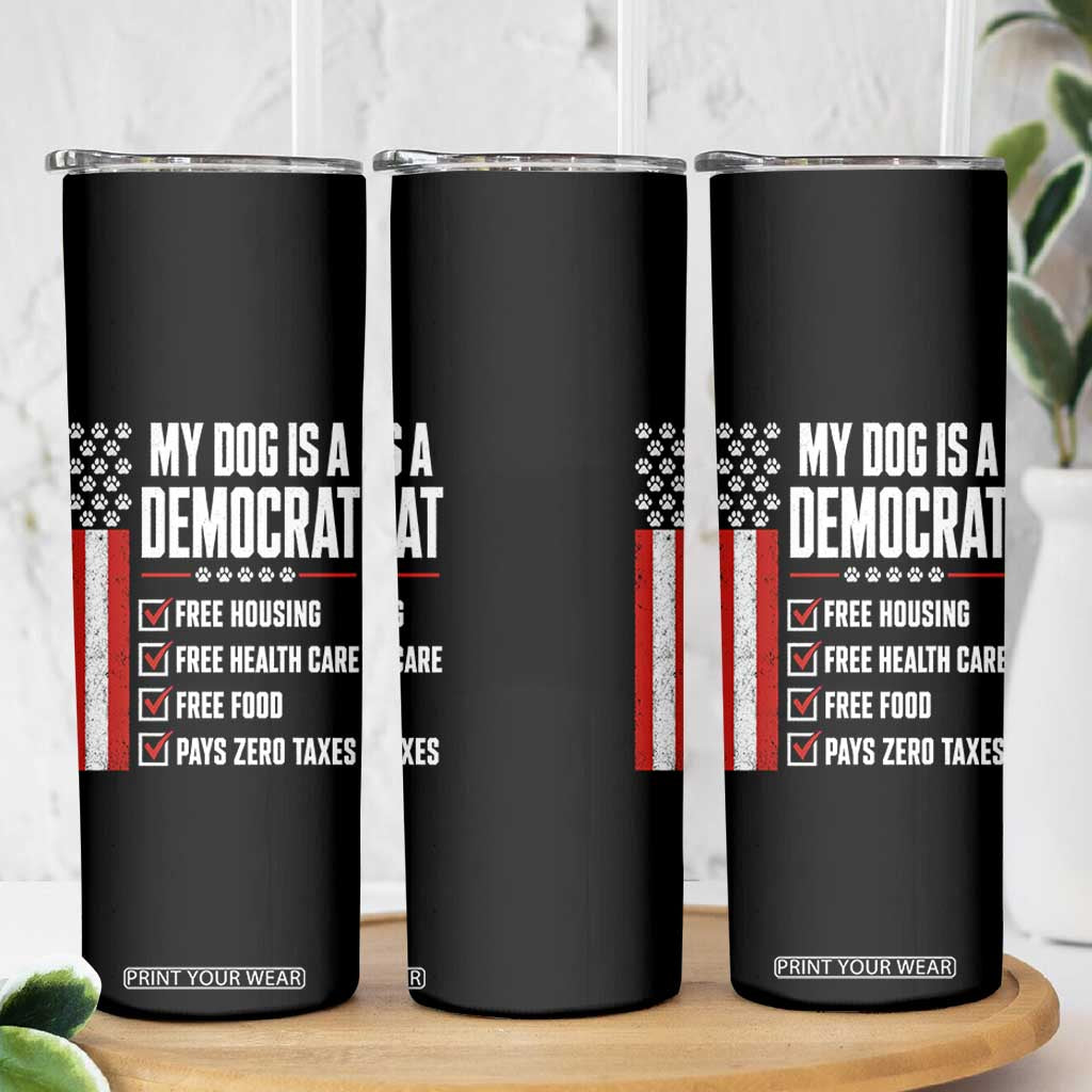 My Dog Is A Democrat Skinny Tumbler Funny Political Dog Owner
