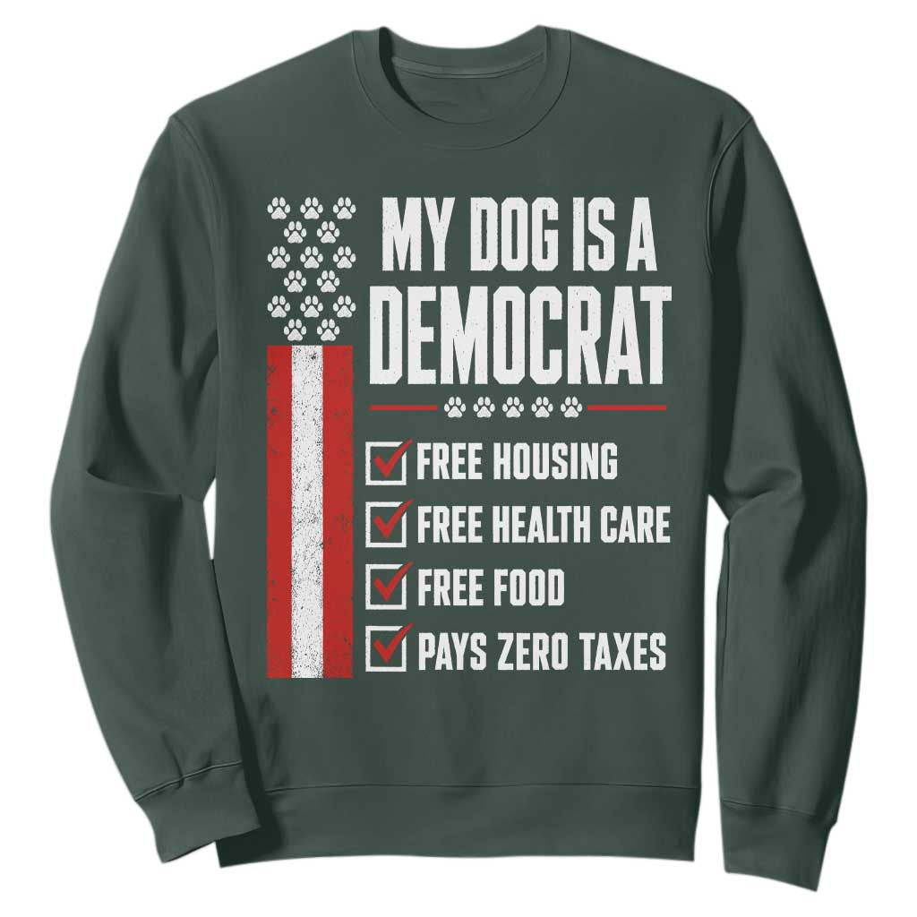 My Dog Is A Democrat Sweatshirt Funny Political Dog Owner