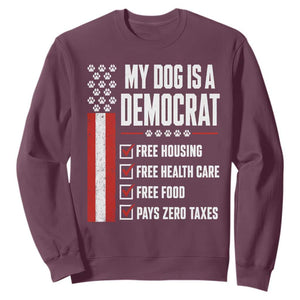 My Dog Is A Democrat Sweatshirt Funny Political Dog Owner