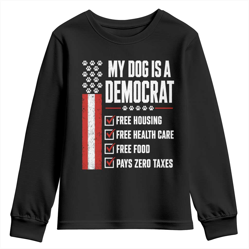 My Dog Is A Democrat Youth Sweatshirt Funny Political Dog Owner