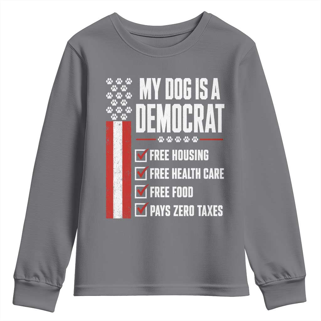 My Dog Is A Democrat Youth Sweatshirt Funny Political Dog Owner