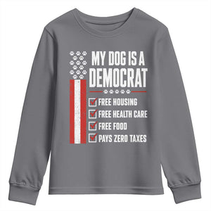 My Dog Is A Democrat Youth Sweatshirt Funny Political Dog Owner
