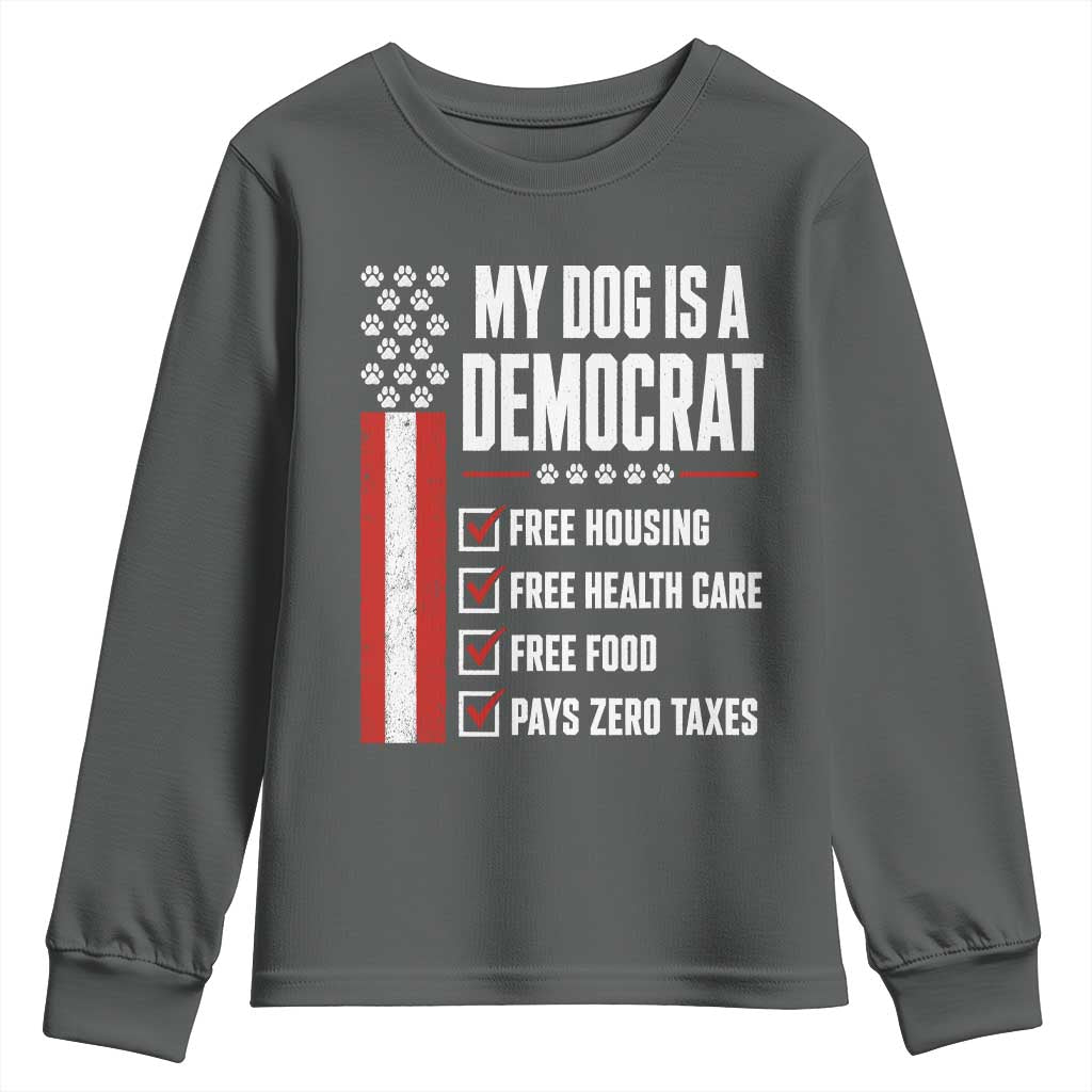 My Dog Is A Democrat Youth Sweatshirt Funny Political Dog Owner
