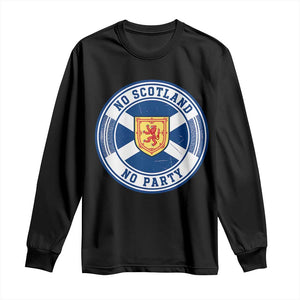 No Scotland No Party Long Sleeve Shirt Scottish Lion Rampant Crest Vintage Saltire Flag