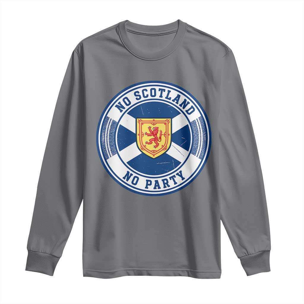 No Scotland No Party Long Sleeve Shirt Scottish Lion Rampant Crest Vintage Saltire Flag