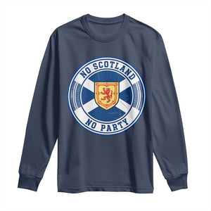 No Scotland No Party Long Sleeve Shirt Scottish Lion Rampant Crest Vintage Saltire Flag