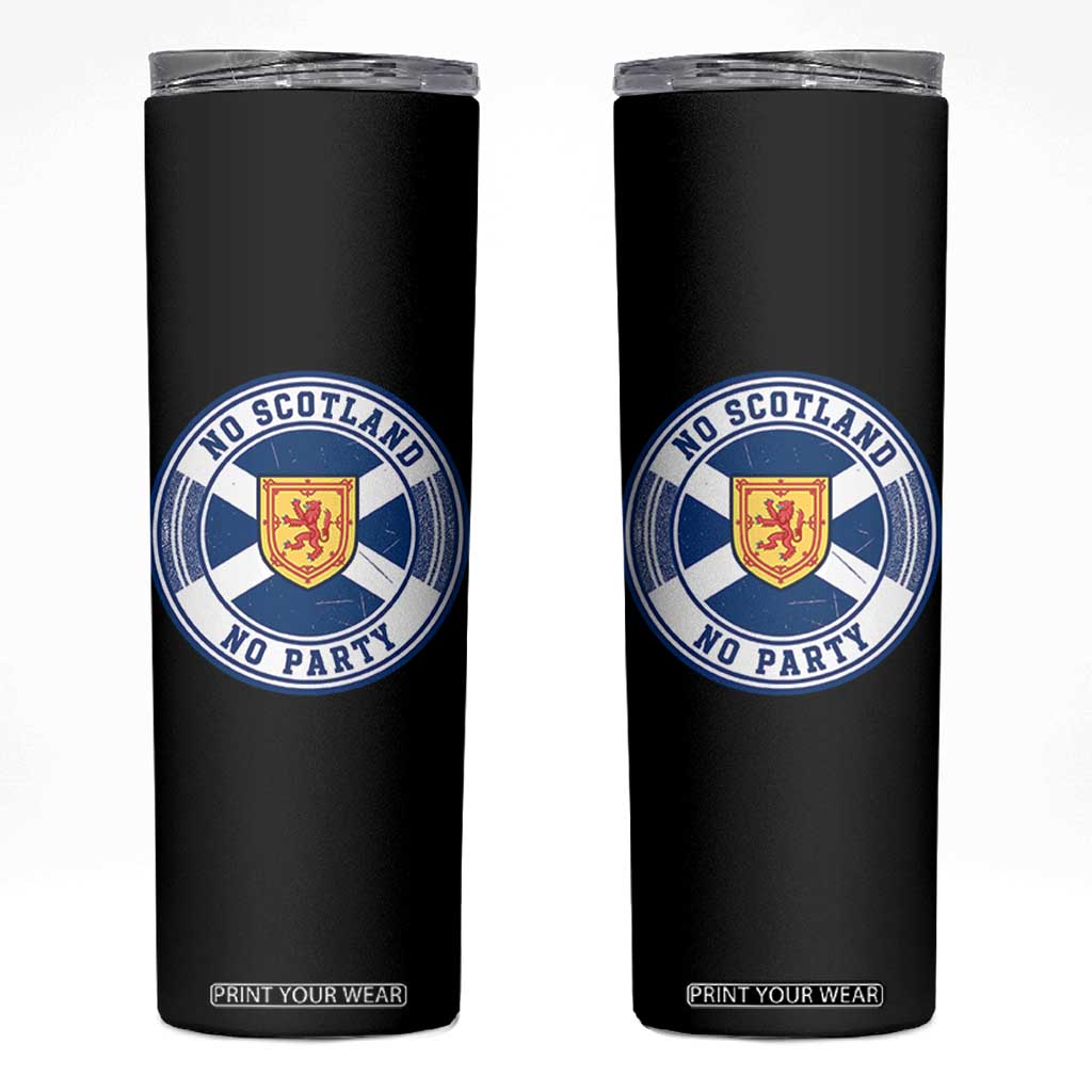 No Scotland No Party Skinny Tumbler Scottish Lion Rampant Crest Vintage Saltire Flag TS11 Black Print Your Wear