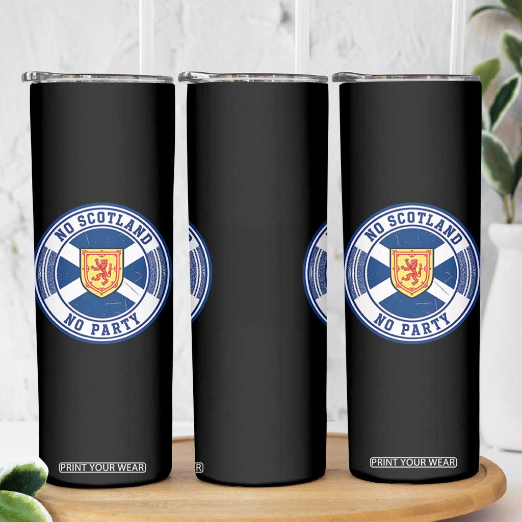 No Scotland No Party Skinny Tumbler Scottish Lion Rampant Crest Vintage Saltire Flag TS11 Print Your Wear