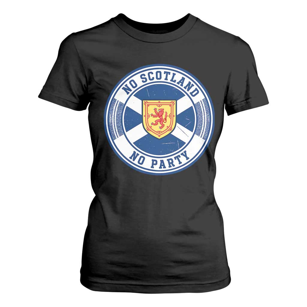 No Scotland No Party T Shirt For Women Scottish Lion Rampant Crest Vintage Saltire Flag