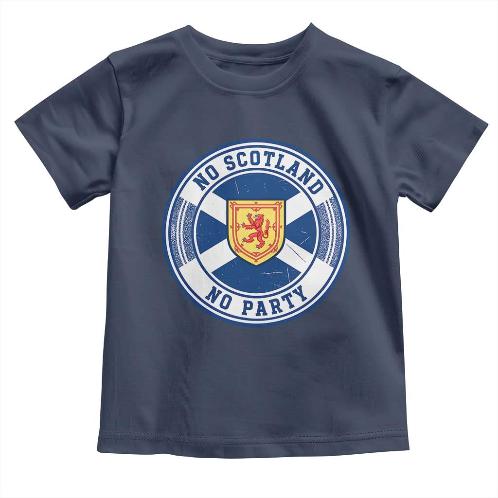 No Scotland No Party Toddler T Shirt Scottish Lion Rampant Crest Vintage Saltire Flag TS11 Navy Print Your Wear