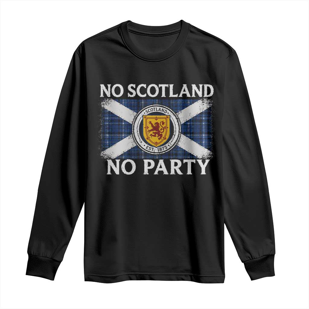 No Scotland No Party Long Sleeve Shirt Lion Rampant Crest Scottish Tartan Flag