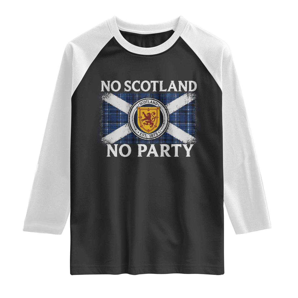No Scotland No Party Raglan Shirt Lion Rampant Crest Scottish Tartan Flag