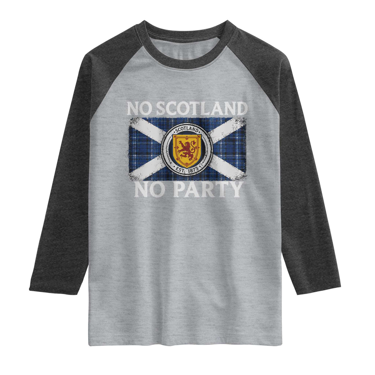 No Scotland No Party Raglan Shirt Lion Rampant Crest Scottish Tartan Flag