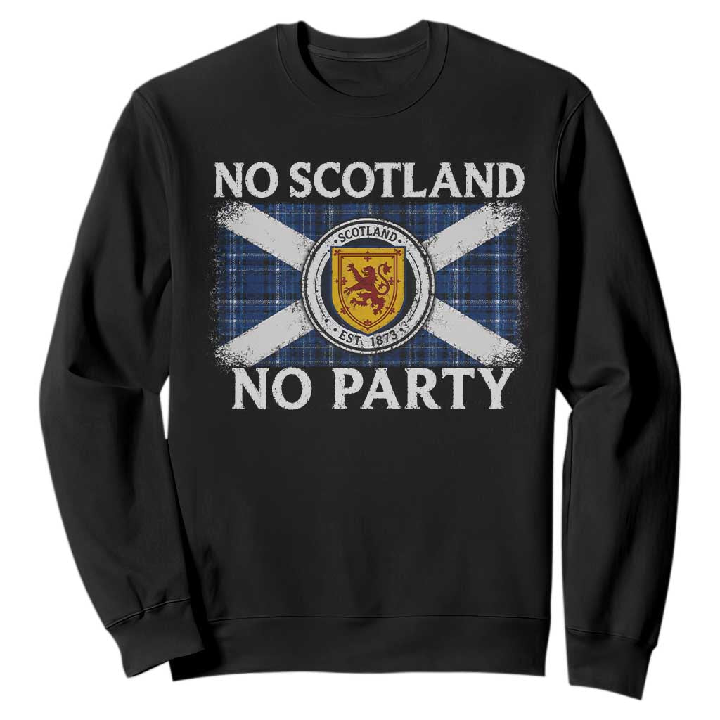 No Scotland No Party Sweatshirt Lion Rampant Crest Scottish Tartan Flag