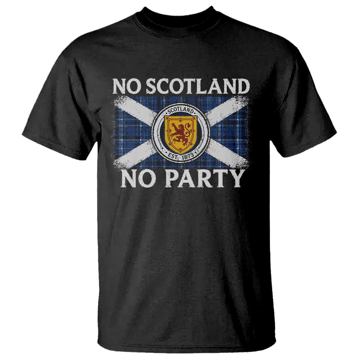 No Scotland No Party T Shirt Lion Rampant Crest Scottish Tartan Flag