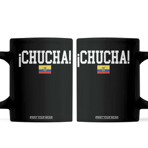 Chucha Funny Ecuadorian Slang Ecuador Flag Latino Saying Coffee Mug