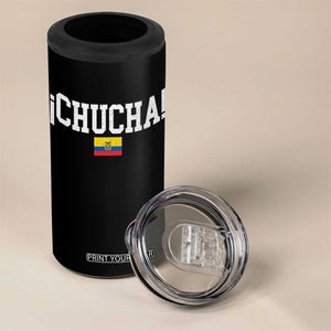 Chucha Funny Ecuadorian Slang Ecuador Flag Latino Saying 4 in 1 Can Cooler Tumbler