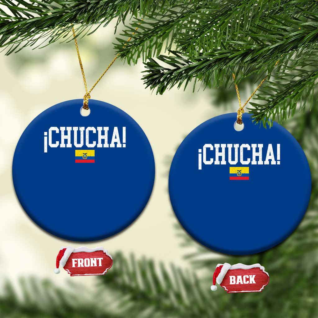 Chucha Funny Ecuadorian Slang Ecuador Flag Latino Saying Ceramic Ornament