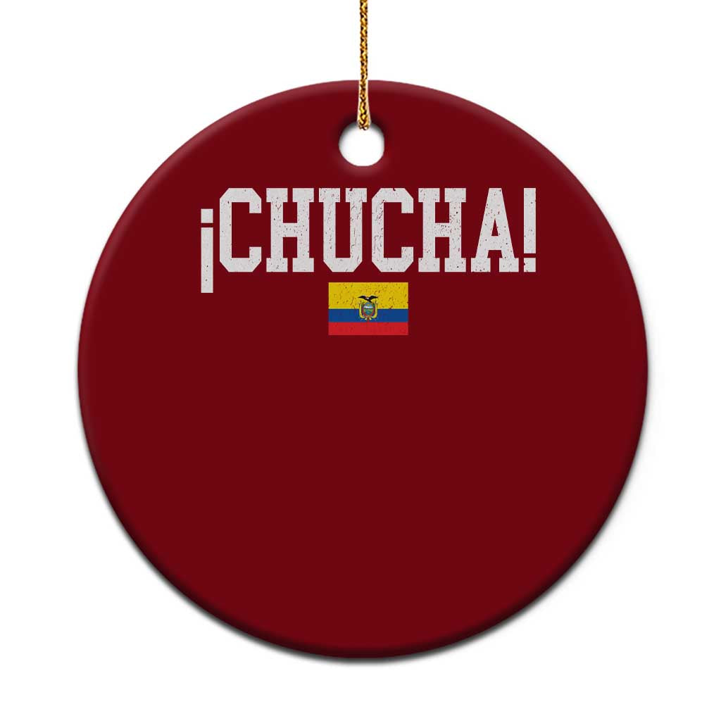 Chucha Funny Ecuadorian Slang Ecuador Flag Latino Saying Ceramic Ornament TS11 1pc Red Print Your Wear