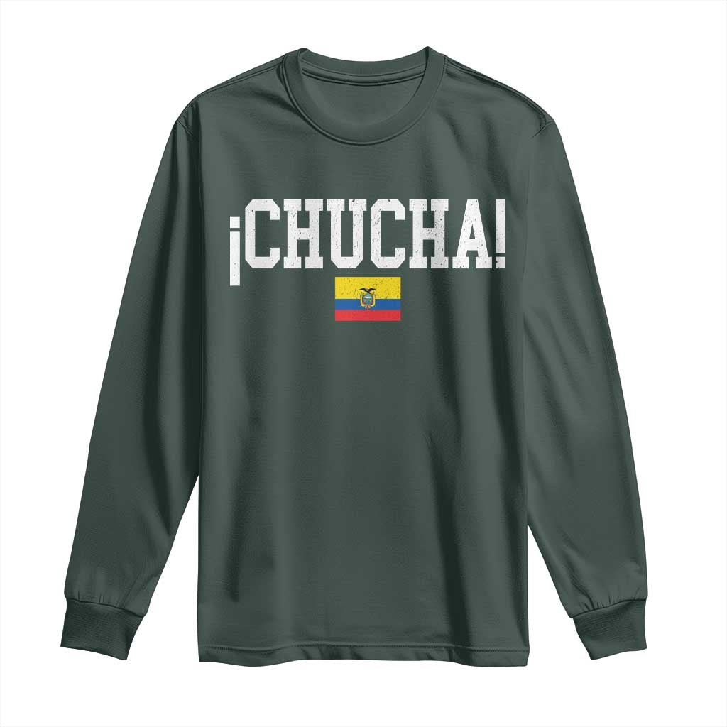 Chucha Funny Ecuadorian Slang Ecuador Flag Latino Saying Long Sleeve Shirt