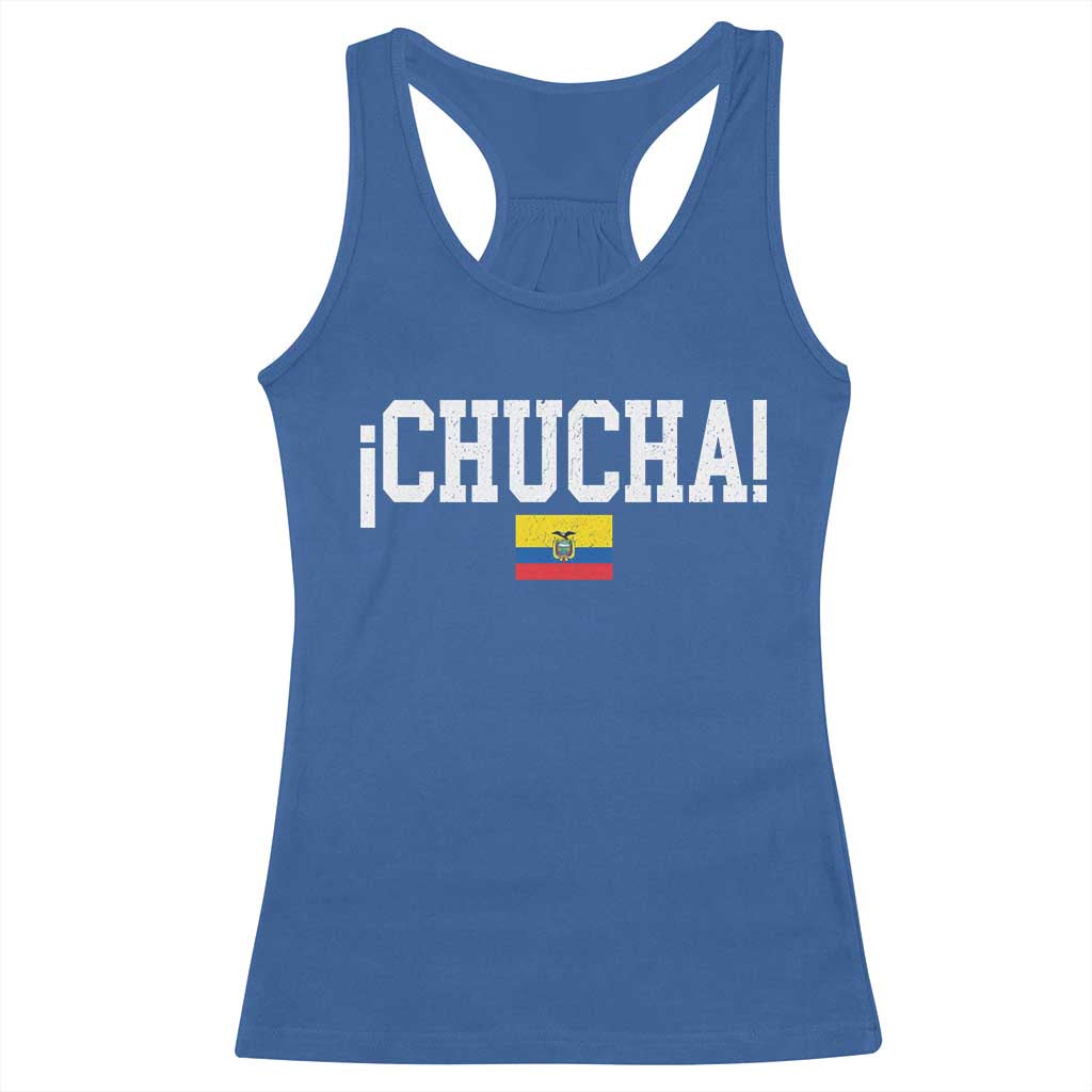 Chucha Funny Ecuadorian Slang Ecuador Flag Latino Saying Racerback Tank Top