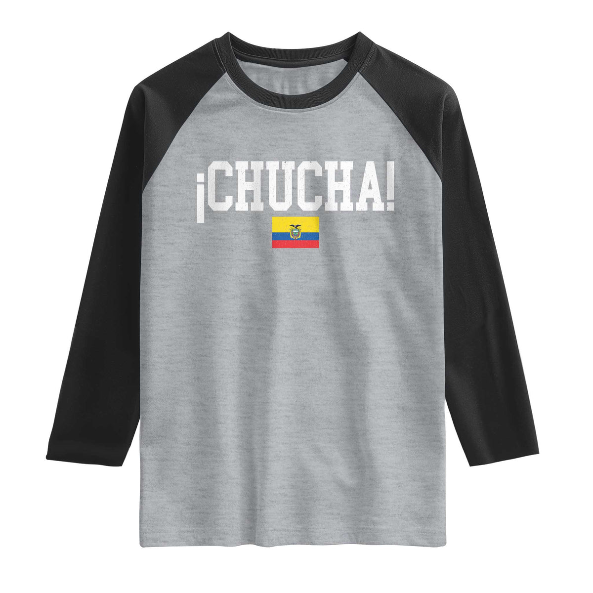 Chucha Funny Ecuadorian Slang Ecuador Flag Latino Saying Raglan Shirt