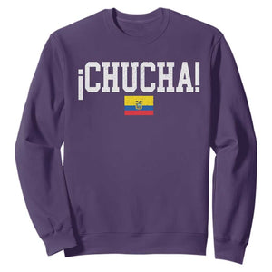 Chucha Funny Ecuadorian Slang Ecuador Flag Latino Saying Sweatshirt