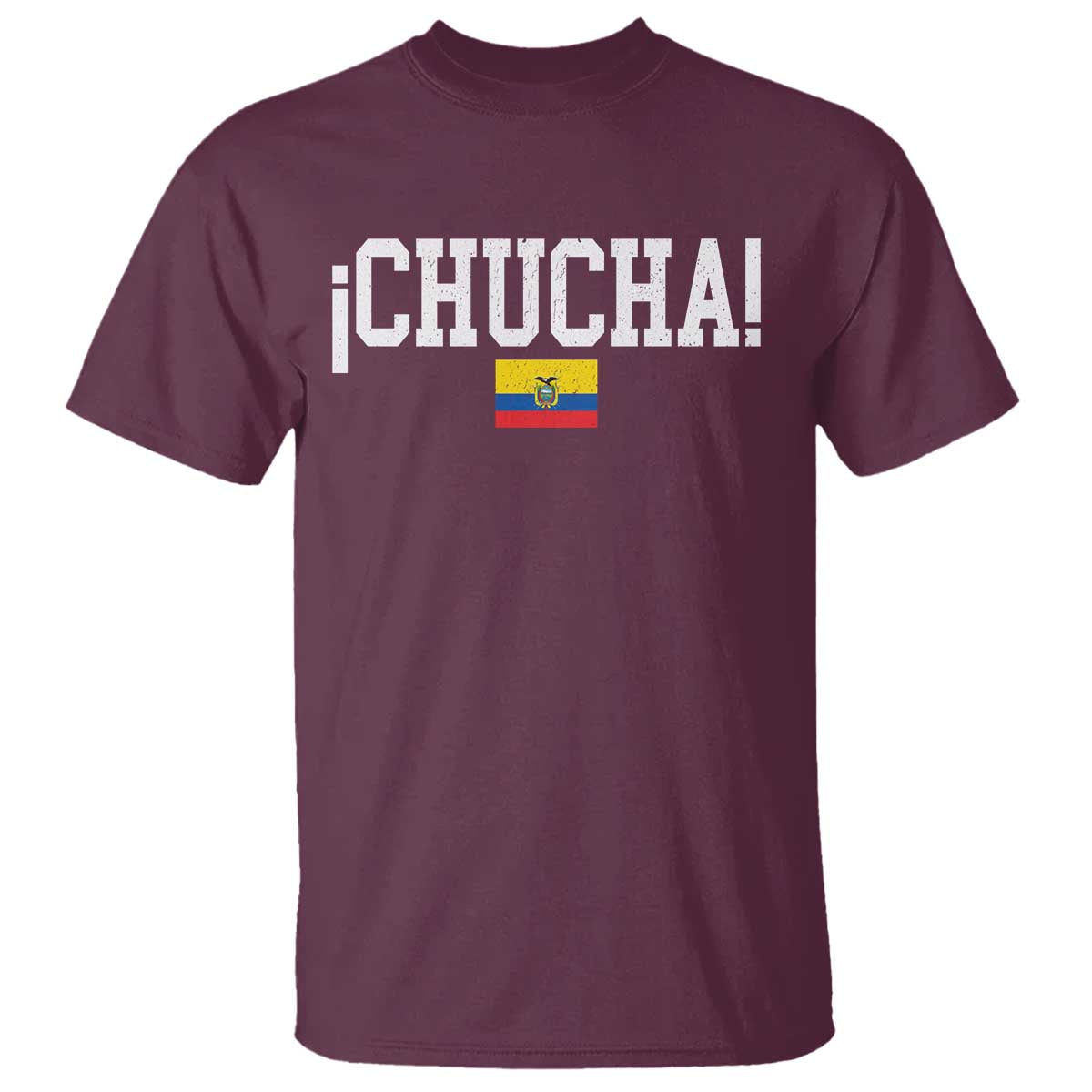 Chucha Funny Ecuadorian Slang Ecuador Flag Latino Saying T Shirt