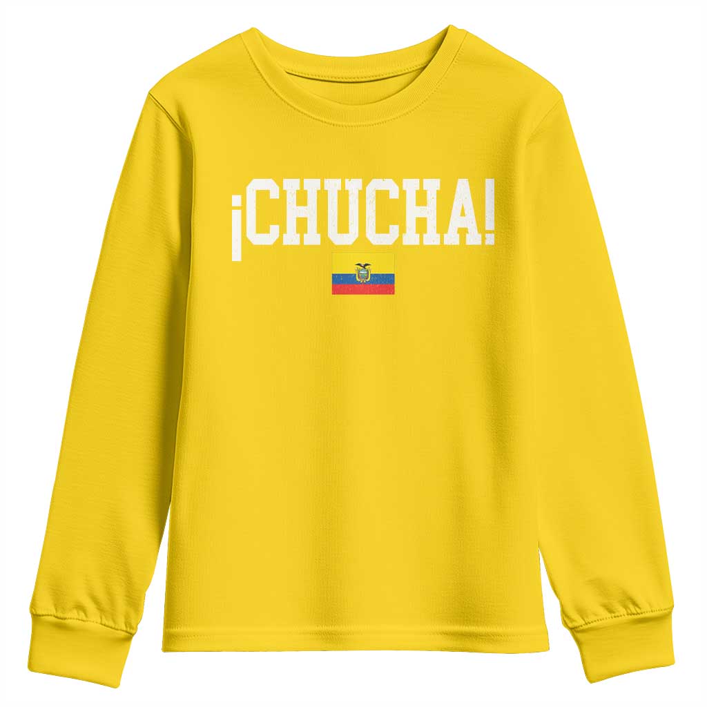 Chucha Funny Ecuadorian Slang Ecuador Flag Latino Saying Youth Sweatshirt