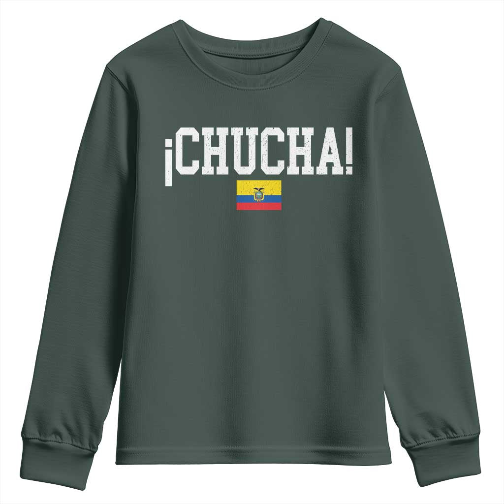 Chucha Funny Ecuadorian Slang Ecuador Flag Latino Saying Youth Sweatshirt