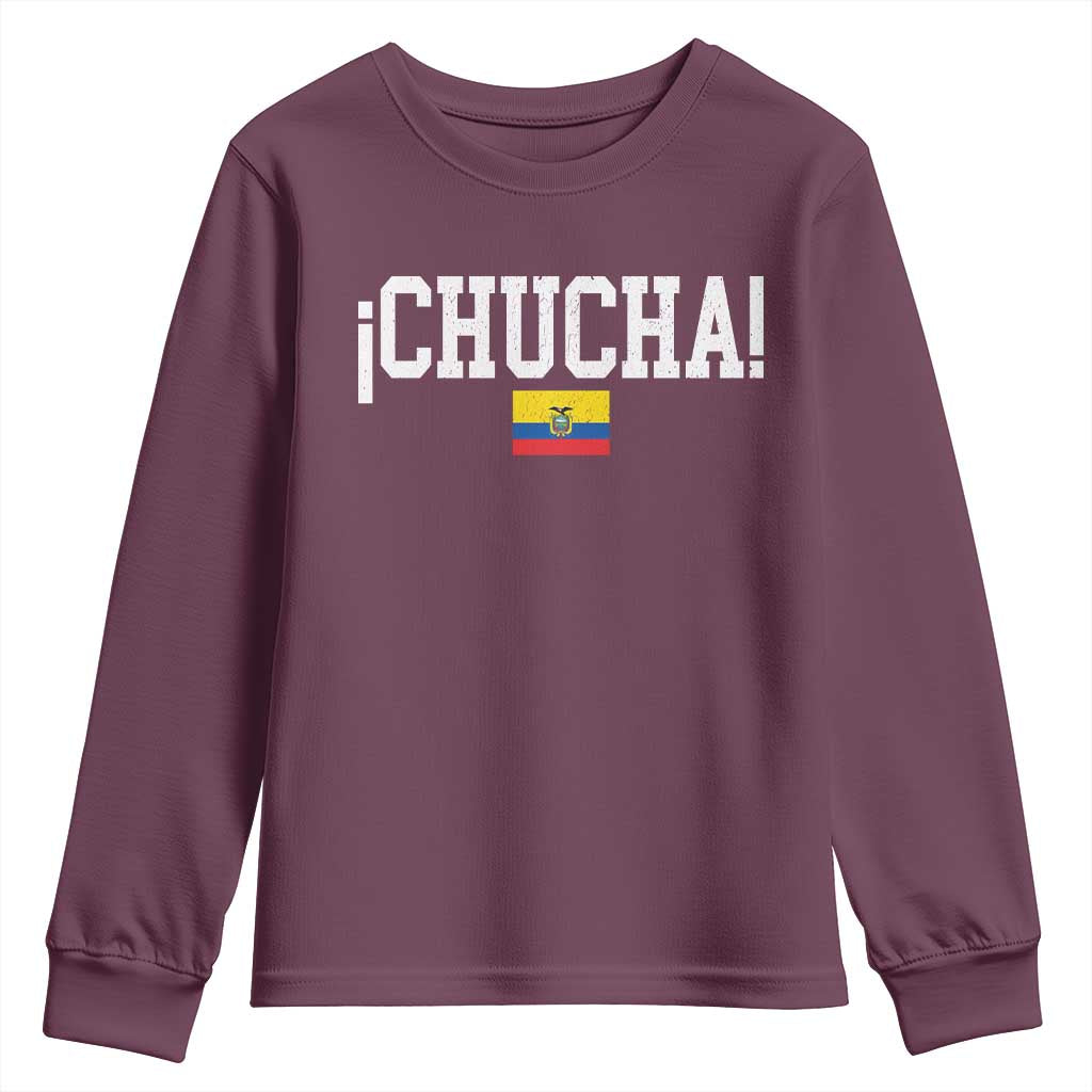 Chucha Funny Ecuadorian Slang Ecuador Flag Latino Saying Youth Sweatshirt
