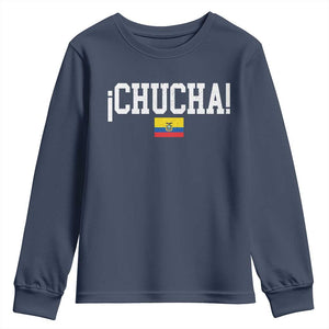 Chucha Funny Ecuadorian Slang Ecuador Flag Latino Saying Youth Sweatshirt