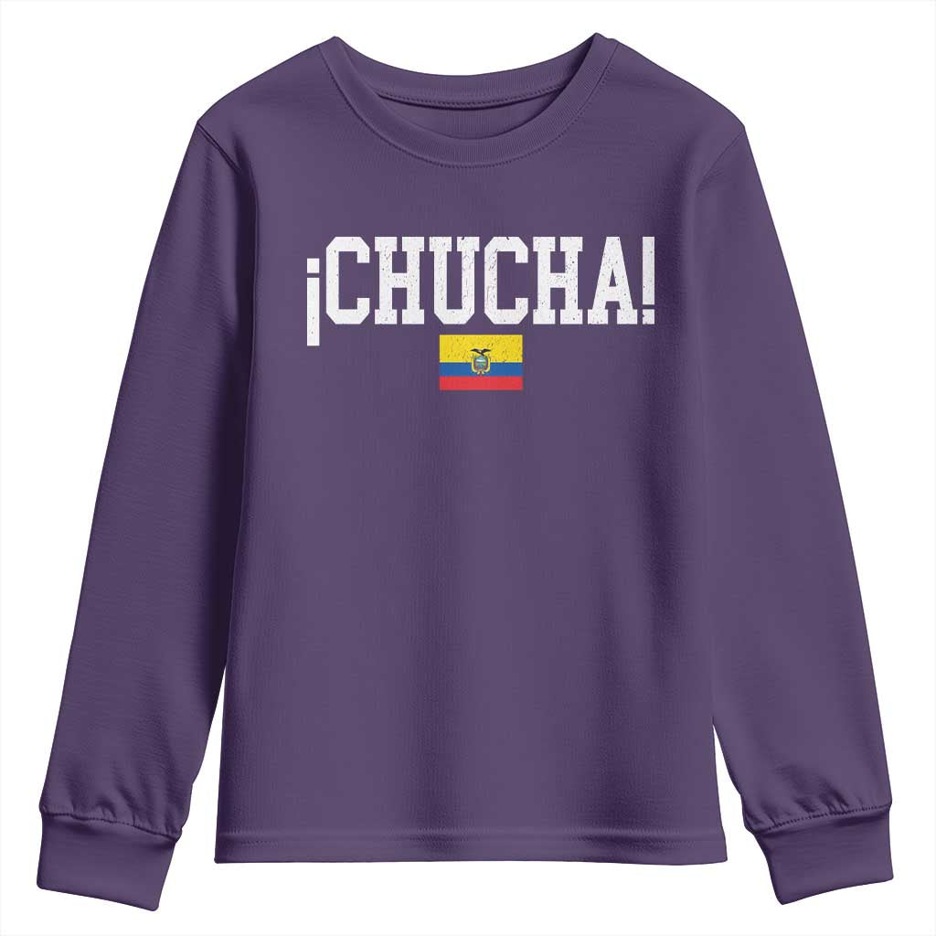 Chucha Funny Ecuadorian Slang Ecuador Flag Latino Saying Youth Sweatshirt