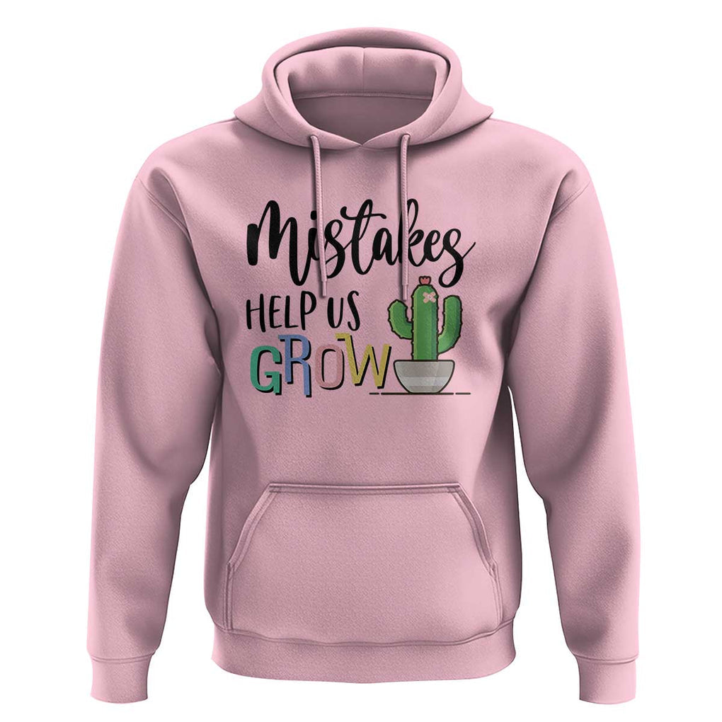 Mistakes Help Us Grow Hoodie First Day Of School Cactus TS11 Light Pink Print Your Wear