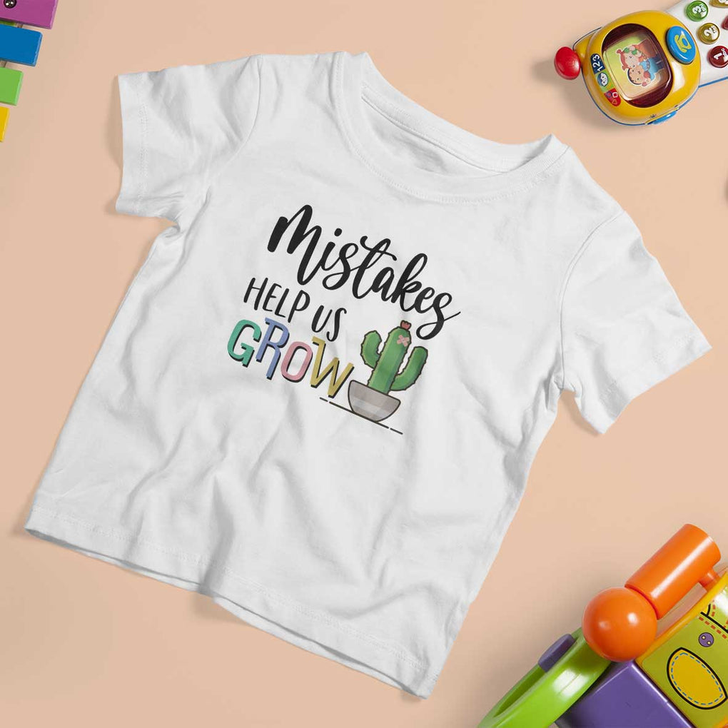 Mistakes Help Us Grow T Shirt For Kid First Day Of School Cactus TS11 White Print Your Wear