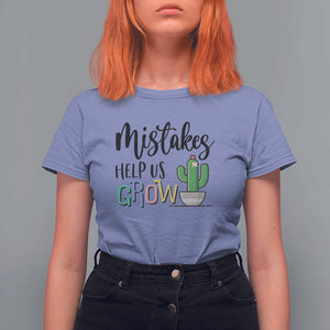 Mistakes Help Us Grow T Shirt For Women First Day Of School Cactus TS11 Violet Print Your Wear