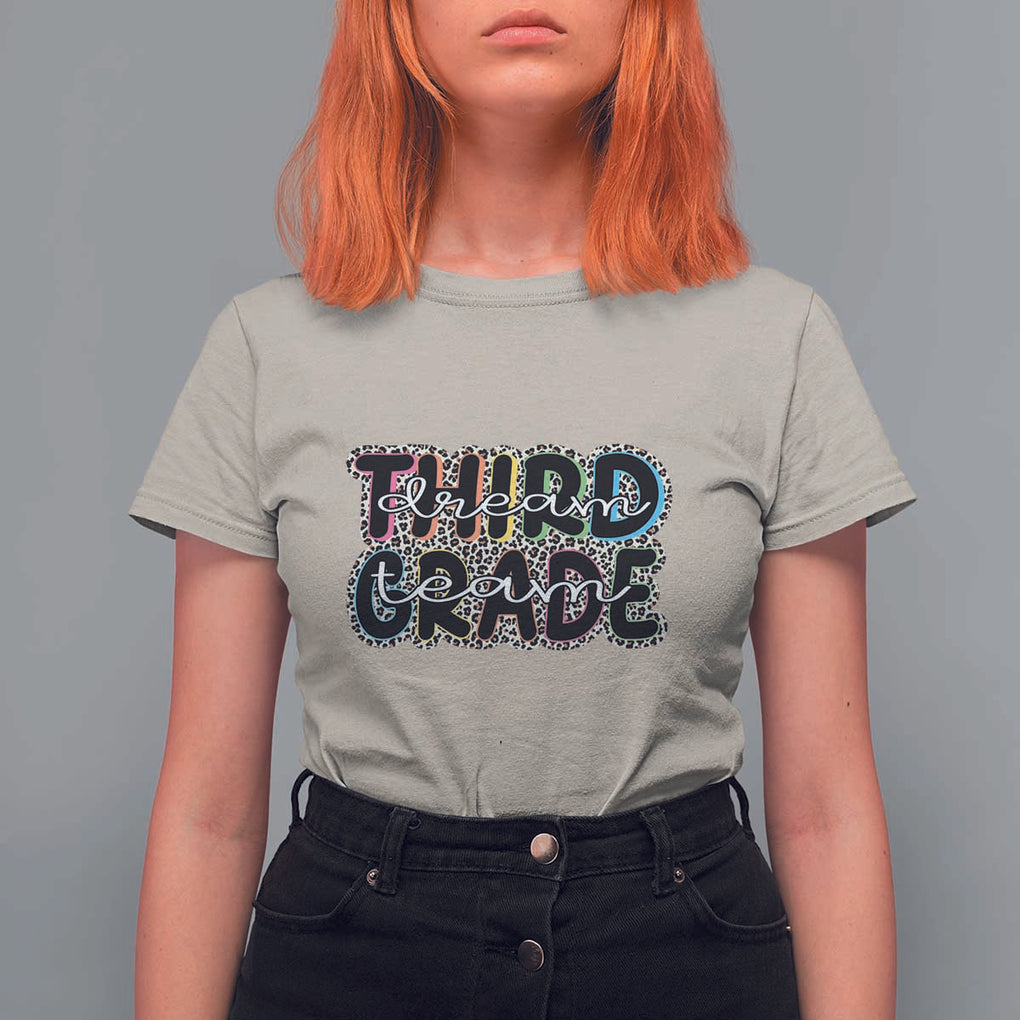 3rd Grade Dream Team T Shirt For Women Third Grade Teacher Back to School TS11 Sand Print Your Wear